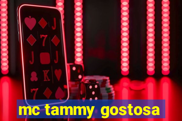 mc tammy gostosa